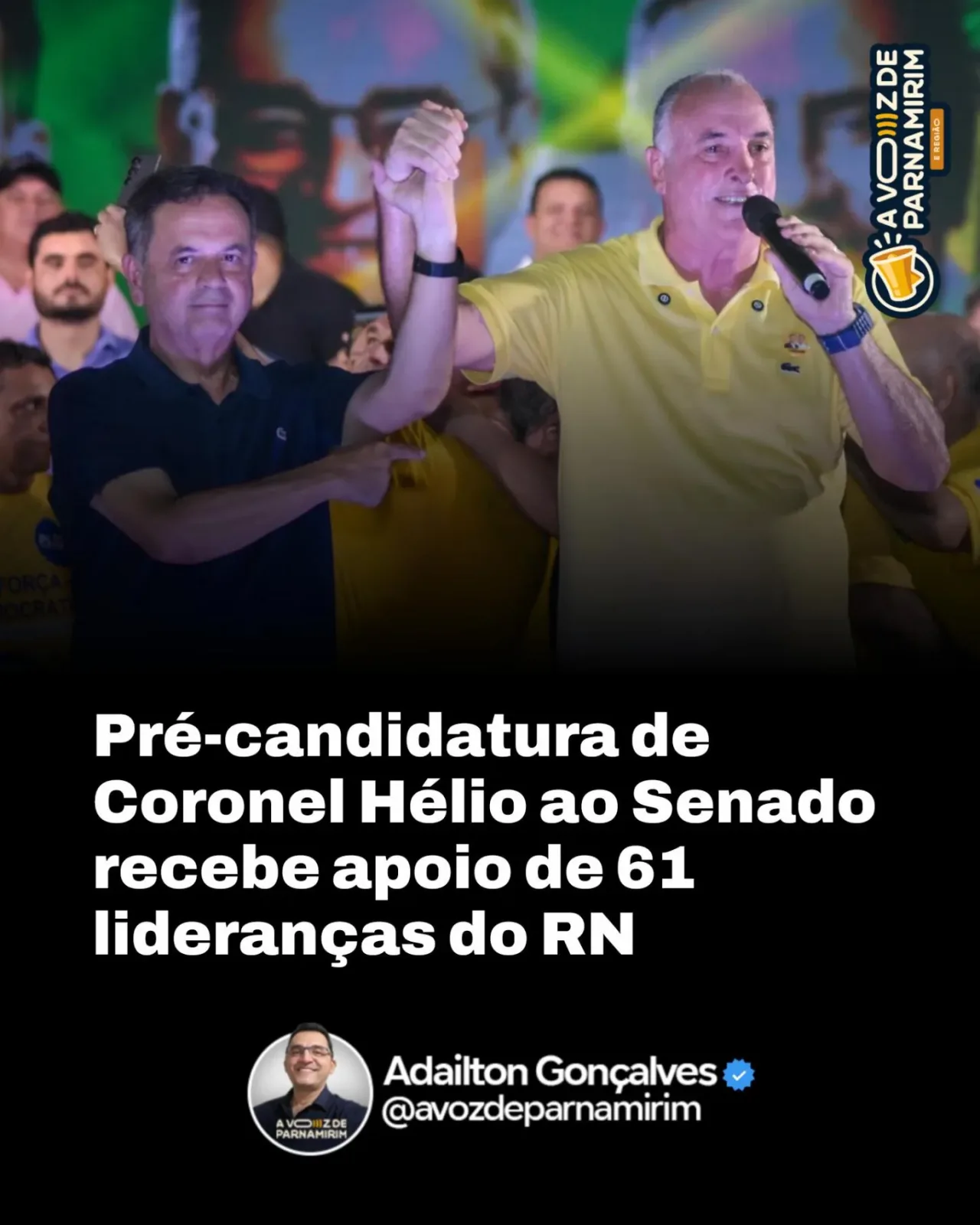 Pré-candidatura de Coronel Hélio ao Senado recebe apoio de 61 lideranças do RN